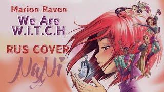 Marion Raven - We Are W.I.T.C.H [Чародейки] (Rus cover NaNi)