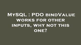 MySQL : PDO bindValue works for other inputs, why not this one?