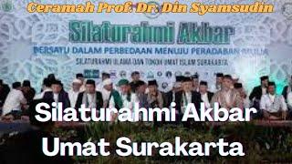 Ceramah Prof. Dr. Din Syamsudin di Silaturahmi Akbar Surakarta