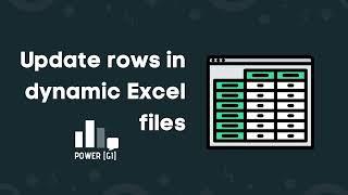 Update rows in dynamic MS Excel files with Power Automate