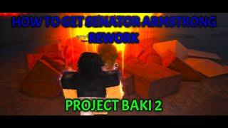 HOW TO GET ARMSTRONG REWORK PROJECT BAKI 2