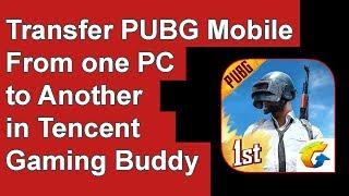 Transfer PUBG Mobile From One PC to Another || Tencent Gaming Buddy || June 2019