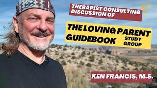 The Loving Parent Guidebook Study Group (audio recording presentation of possible meeting format)