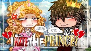 The Prince and I HATE Eachother  // GCMM GACHA CLUB MINI MOVIE