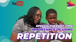 Speech Therapy Tips: The Importance of Using Repetition | Autistic Edge | Terry-Ann Alleyne