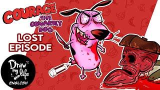 COURAGE: The COWARDLY DOG - The LOST EPISODE | Draw My Life ENGLISH