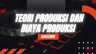 Mengenal Teori Produksi dan Teori Biaya Produksi | Kelompok 3 | R3A Bisnis Digital