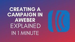 How To Create A Campaign In AWeber (2025)