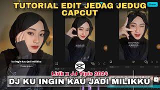 Tutorial Edit Jedag Jedug Capcut DJ KU INGIN KAU JADI MILIKKU