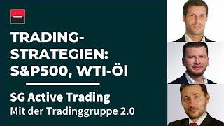 Trading-Strategien für S&P500, WTI-Öl und Baumwolle – SG Active Trading