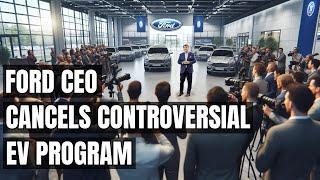 Ford CEO Shuts Down Controversial EV Program – Here's Why! | Electric Vehicles & Marketing Strategy