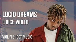 Violin Sheet Music: How to play Lucid Dreams by Juice Wrld