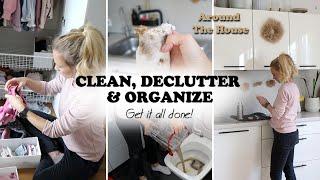 CLEAN, DECLUTTER AND ORGANIZE // get ist all done // Extreme cleaning Motivation