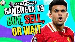 FPL Gameweek 19: Buy, Sell, Wait  | Top Transfer Targets & Strategy | Fantasy Premier League 24/25