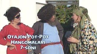 Otajon Pot-Pot - Hangomalari (7-soni) | Отажон - Пот-Пот - Хангомалари (7-сони)