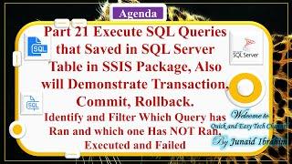 Part 21 Execute SQL Queries that Saved in SQL Server in SSIS Package, Perform Transaction, Rollback