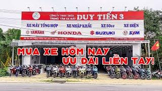 MUA XE HÔM NAY - ƯU ĐÃI LIỀN TAY | DUY TIẾN 3 - Ô MÔN