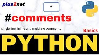 Single line , inline and multiline Comments in Python for easy maintenance and understanding script