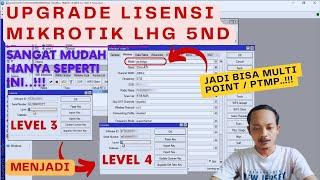 UPGRADE LISENSI MIKROTIK LHG 5ND LEVEL 3 MENJADI LEVEL 4