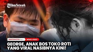 George, Anak Bos Toko Roti di Cakung yang Viral Nasibnya Kini!