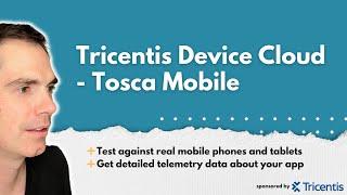 Tricentis Device Cloud & Tosca Mobile | Testing Against Real Devices