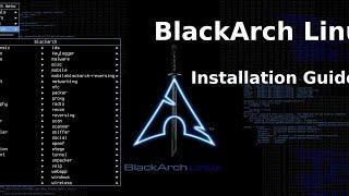 how To install BlackArch Linux Full Guide For Free