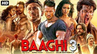 Baaghi 3 Full Movie | Tiger Shroff | Shraddha Kapoor | Riteish Deshmukh | Review & Facts HD