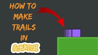 How to make Trails in Scratch