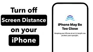 Turn off Screen Distance on iPhone