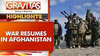 NRF launches springtime assault against Taliban government | Gravitas Highlights