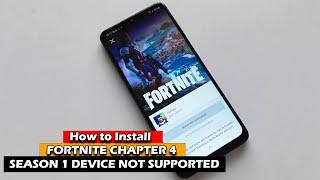 How to Install FORTNITE CHAPTER 4  SEASON 1 DEVICE NOT SUPPORTED