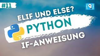 Python Tutorial deutsch [11/24] - if-Anweisung mit elif- und else-Zweigen erweitern