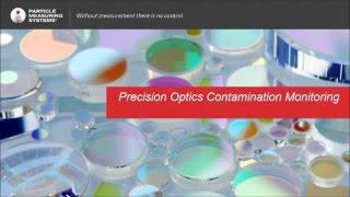 Precision Optics Contamination Monitoring