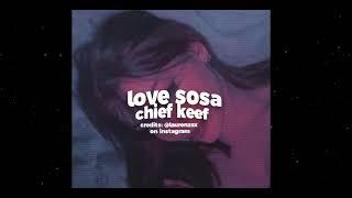 ⌜⊹ love sosa - audio for edits | chief keef ⊹⌟