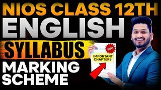 Nios Class 12th English Latest Syllabus | Important Chapters| Marking Scheme| Question Paper Pattern
