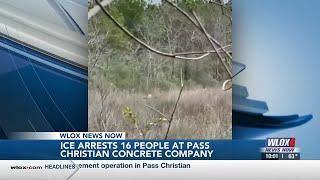 ICE arrests 16 people at Pass Christian concrete contractor