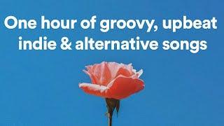 One hour of groovy, upbeat indie & alternative songs