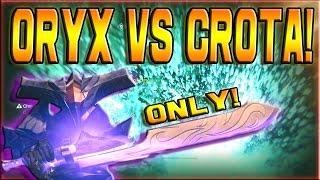 Destiny - ORYX VS CROTA SOLO EXOTIC SWORD DUEL! (JUST FOR FUN #3)