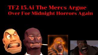 (TF2 15.ai)The Mercs Argue Over Boss For Midnight Horrors Again