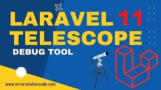Laravel 11 Telescope | Laravel 11 Debug | Laravel Telescope