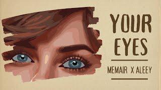 MEMAIR x Aleey Khan - YOUR EYES [Official Lyric Video]