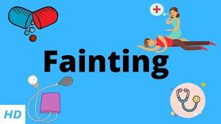 Fainting, Causes, Signs and Symptoms, Diagnosis and Treatment.
