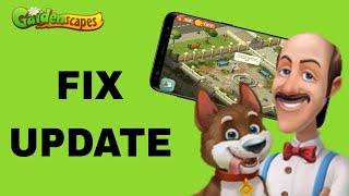 How To Fix And Solve Update On Gardenscapes App | Final Solution