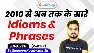 English Idioms & Phrases by Sandeep Kesarwani Sir | 2010 से अब तक जो Exam में पूछे गए