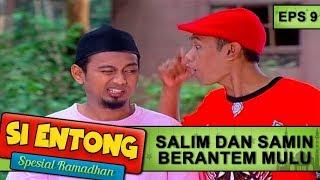 Samin Marah Marah Ke Salim -  Si Entong Spesial Ramadhan Eps 9 Part 1