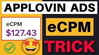 Applovin High eCpm Trick 2023. How To increase Applovin eCpm 2023.