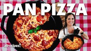 How to Make the Perfect Pan Pizza | Get Cookin' | Allrecipes