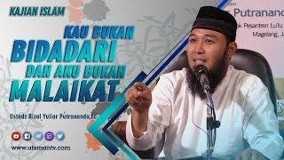 Kajian Keluarga - Kau Bukan Bidadari dan Aku Bukan Malaikat - Ustadz Rizal Yuliar Putrananda, Lc.