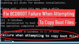 Fix Bcdboot Failure When Attempting To Copy Boot Files Error [Complete Solution]