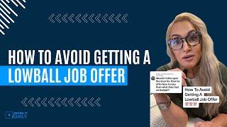 How To Avoid Getting A Lowball Job Offer 